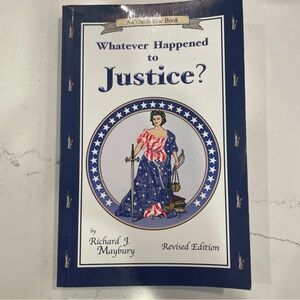 Whatever Happened to Justice -Richard Maybury